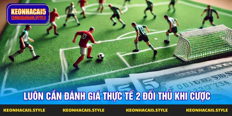 ban hay luon nhin nhan thuc te 2 doi thu