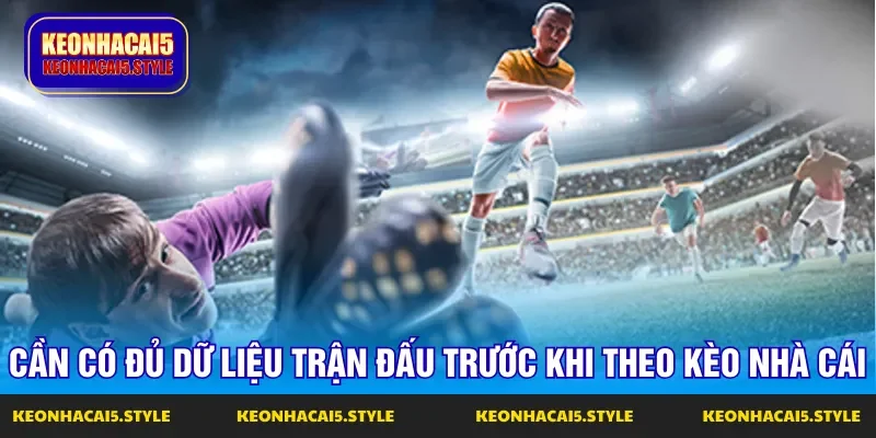 bet thu phai co du du lieu moi nen theo keo nha cai hom nay bet thu phai co du du lieu moi nen theo keo nha cai hom nay