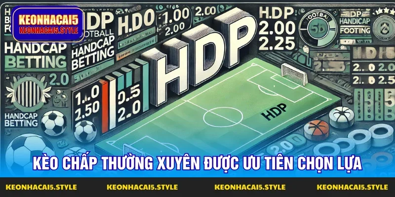 keo chap thuong xuyen duoc nguoi choi lua chon