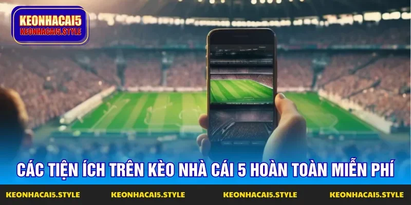 keo nha cai 5 hom nay cung cap toan bo tien ich mien phi keo nha cai 5 hom nay cung cap toan bo tien ich mien phi