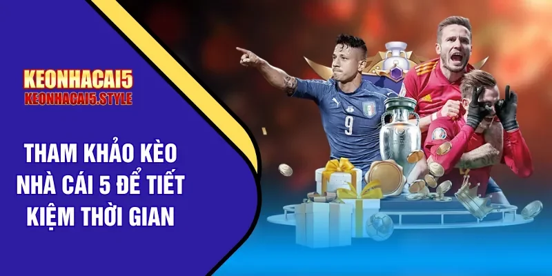 keonhacai5 giup tiet kiem thoi gian