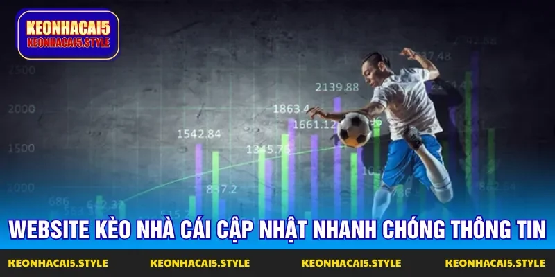 website keo nha cai 5 giup bet thu cap nhat de dang thong tin