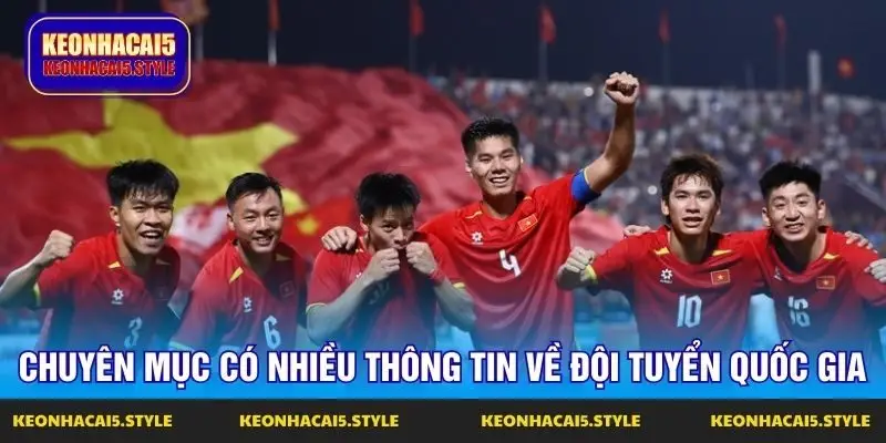 chuyen muc co nhieu thong tin ve doi tuyen quoc gia chuyen muc co nhieu thong tin ve doi tuyen quoc gia