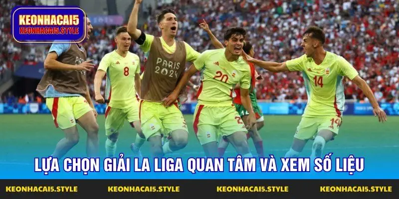 lua chon giai la liga quan tam va xem so lieu