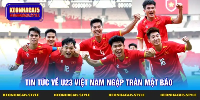 tin ve cac cau thu viet nam u23 dang rat nong